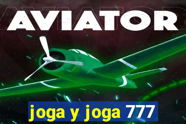 joga y joga 777